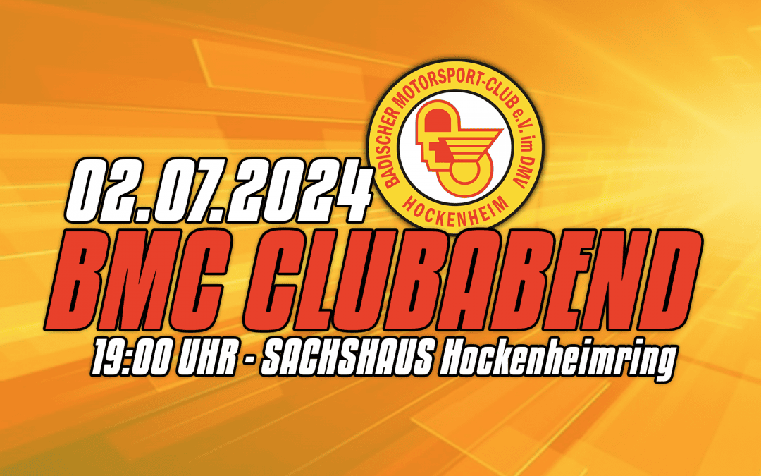 02. Juli 2024 BMC Clubabend am Hockenheimring